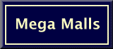 [Mega Malls]